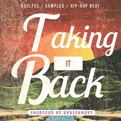 Picture for song 'Taking It Back (Soulful / Sampled / Hip-Hop Beat)' by artist 'Enrichment'