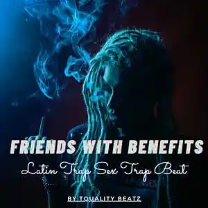 Picture for song 'Friends with benefits' by artist 'T-Quality Beatz'