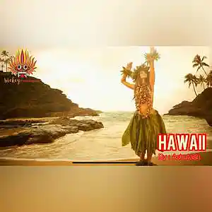Picture for song 'Hawaii - ASHUTOSH' by artist 'WickeyProductions'