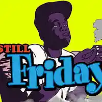 Picture for song '*NEW* Still Friday (BUY 1 GET 3 FREE)' by artist 'BigBoyTraks'