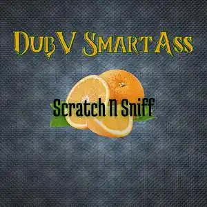 Picture for song 'Scratch N Sniff' by artist 'DubV SmartAss'