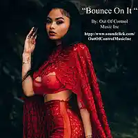Picture for song 'Bounce On It' by artist 'Out Of Control Music Inc'