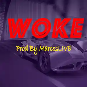 Picture for song 'Woke' by artist 'MarcosLIVE'