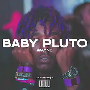 Picture for song 'BABY PLUTO' by artist 'wayne.prods'