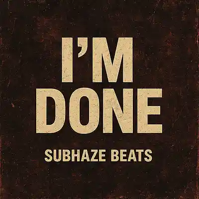 Picture for song 'I'm Done' by artist 'Subhaze Beats'