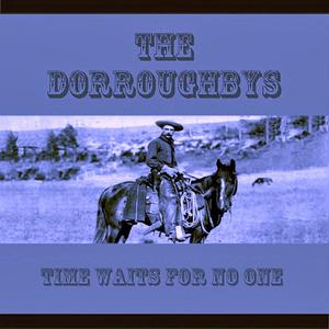 Picture for song 'Time Waits For No One' by artist 'The Dorroughbys'