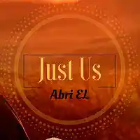 Picture for song 'Abri EL - Just Us' by artist 'Abri EL'