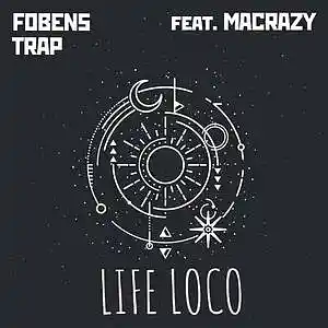 Picture for song 'LIFE LOCO (feat. MACRAZY)' by artist 'FOBENS'