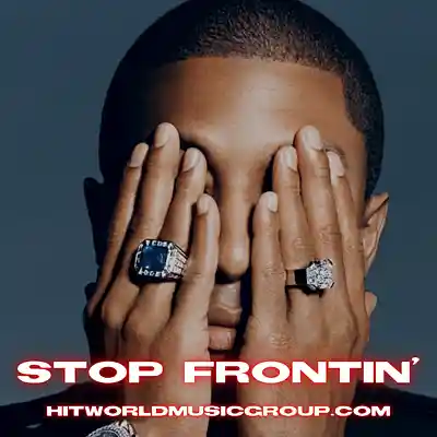 Picture for song 'Stop Frontin' (Pharrell Neptunes Type Beat)' by artist 'HITWORLD MUSIC GROUP'