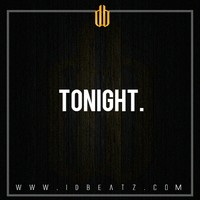 Picture for song 'Tonight - (SOLD)' by artist 'iDBeatz Productions'