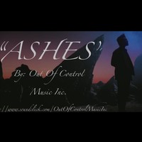 Picture for song 'ASHES' by artist 'Out Of Control Music Inc'