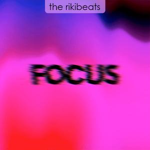 Picture for song 'FOCUS' by artist 'THE RIKIBEATS'