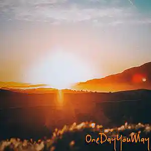 Picture for song 'OneDayYouMay' by artist 'Prod.RandyKaey'