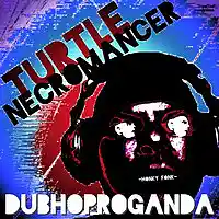 Picture for song 'DUBHOProganda' by artist 'Turtle Necromancer'