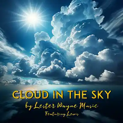 Picture for song 'Cloud_in_the_Sky_20231018_(BE_Mix)_(source)' by artist 'Lester Wayne Dobos'