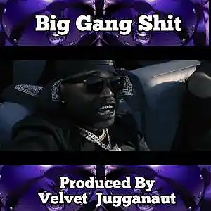 Picture for song 'Big Gang Shit (Peewee Longway Type)' by artist 'Velvet Jugganaut Beatz'
