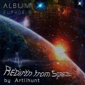Picture for song 'Rebirth from Space' by artist 'Artlihunt'