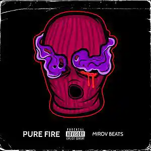 Picture for song 'PURE FIRE' by artist 'MIROV'