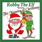 Picture for song 'The Meaning of Christmas' by artist 'Robby The Elf'