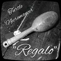 Picture for song 'Regalo' by artist 'Turtle Necromancer'