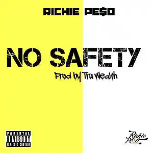 Picture for song 'RICHIE PE$O -No Safety' by artist 'RICHIE PESO'