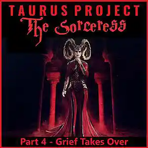 Picture for song 'The Sorceress - Part 4 Grief Takes Over' by artist 'Taurus Project'