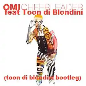 Picture for song 'Omi - Cheerleader (toon di blondini bootleg)' by artist 'Toon Di Blondini'