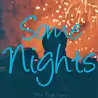 Picture for song '|8/12| Some Nights (Prod. By Ralph) *Free D/L*' by artist 'OfficialRalph'