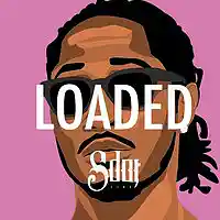 Picture for song '*NEW* Loaded (FREE DL + BUY 1 GET 1 FREE) ' by artist 'SdotFire'