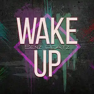 Picture for song 'FREE Senz Beatz - Wake Up (A$AP/Trap/Hardcore)' by artist 'Senz Beatz'