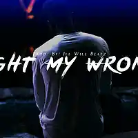 Picture for song 'Right My Wrongs ' by artist 'illWillbeatzOfficial'
