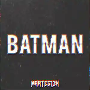 Picture for song 'Batman 90 Bpm' by artist 'Martes13x'
