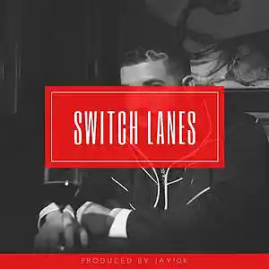 Picture for song 'SWITCH LANES' by artist 'Jay10k producer'