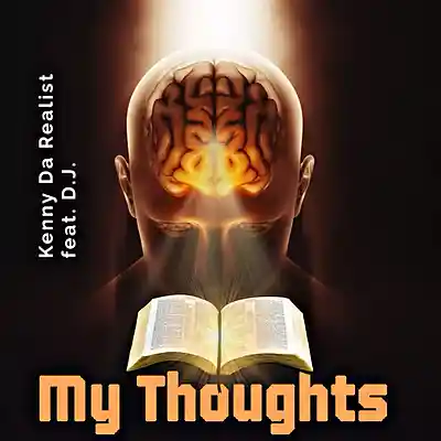 Picture for song 'Kenny Da Realist ft. D.J. - My Thoughts' by artist 'Kenny Da Realist'