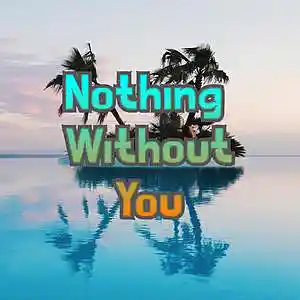 Picture for song 'Nothing Without You' by artist 'Anac On The Beat'