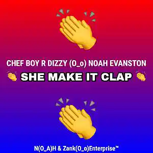 Picture for song 'She Make It Clap (Soulja Boy Diss)' by artist 'Chef Boy R'Dizzy'