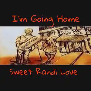 Picture for song 'Im Going Home' by artist 'Sweet Randi Love'