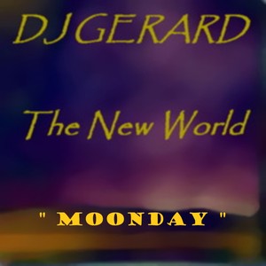 Picture for song 'Moonday' by artist 'DJ Gerard'