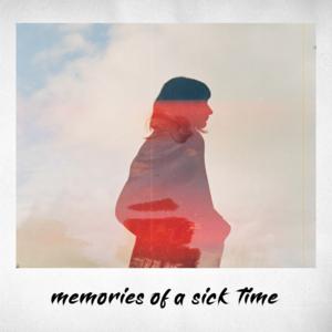 Picture for song 'memories of a sick time' by artist 'No Mic'
