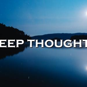 Picture for song 'Deep Thoughts' by artist 'SadGlad Music'