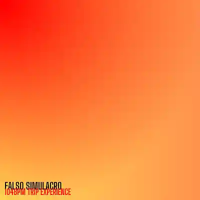 Picture for song '104BPM Trip Experience' by artist 'Falso Simulacro'