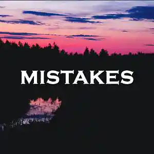 Picture for song 'Mistakes' by artist 'SadGlad Music'