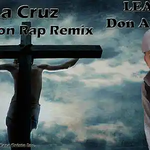 Picture for song 'LEAD ft Don Amdielle - La Cruz - Version Rap Remix' by artist 'Don Amdielle'