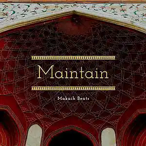Picture for song 'Maintain' by artist 'Makaih Beats'