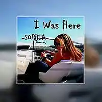 Picture for song 'I Was Here' by artist 'Sophia Bauwens'