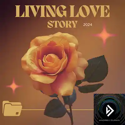 Picture for song 'Living Love Story' by artist 'Andreu Duran aka Broskii Duro'