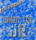 Picture for song 'When It's JR' by artist 'Joe Reasun'