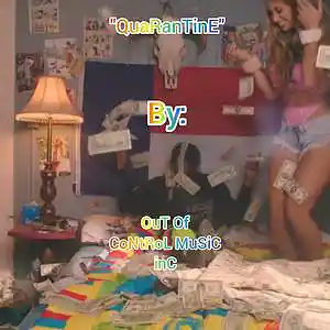 Picture for song '"QuaRanTine"' by artist 'Out Of Control Music Inc'