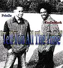 Picture for song 'Tell You All The Time ft. TredeMark' by artist 'Prinze Marrero'
