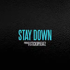 Picture for song 'Stay Down (BUY 1 GET 4 FREE)' by artist 'STICKUPBEATZ (US)'